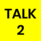 talk 2