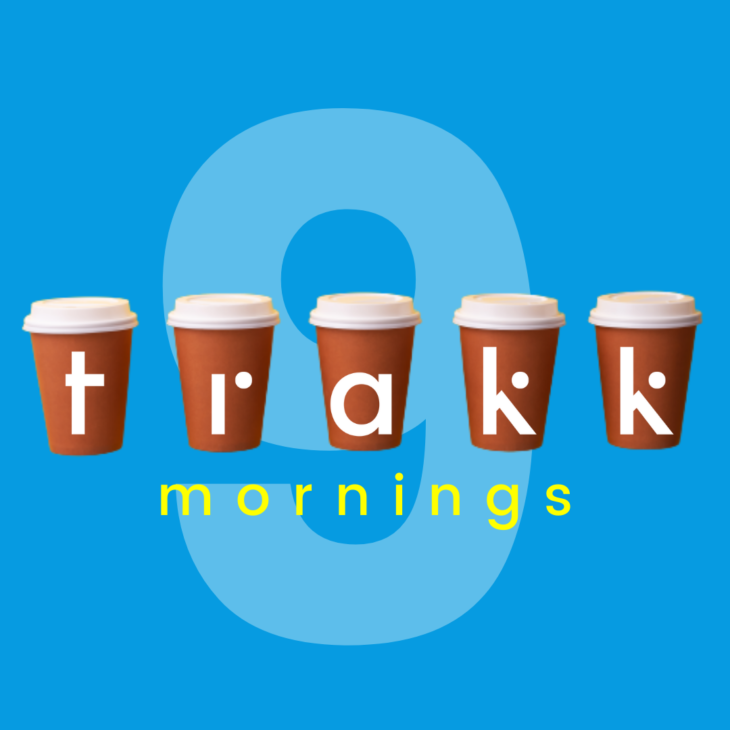 TRAKK MORNING #9